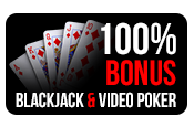 100% Blackjack and Video Poker Bonus (up to $250)